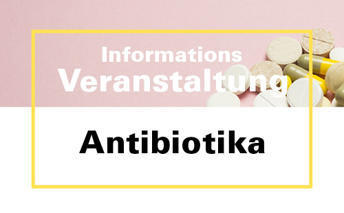 Information zum Thema Antibiotika und Gesundheit: 19. Juni 2019 Information zum Thema Antibiotika und Gesundheit: 19. Juni 2019