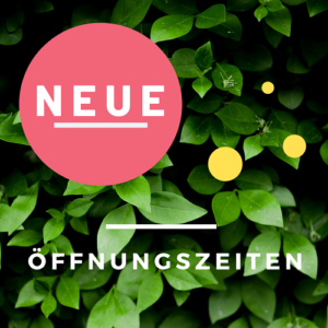 Neue Öffnungszeiten